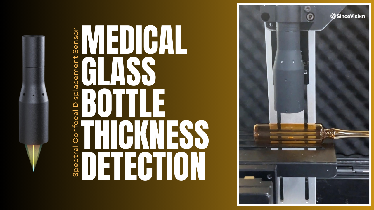 Measuring Medical Glass Bottle Thickness with SCI Series Spectral Confocal Displacement Sensors