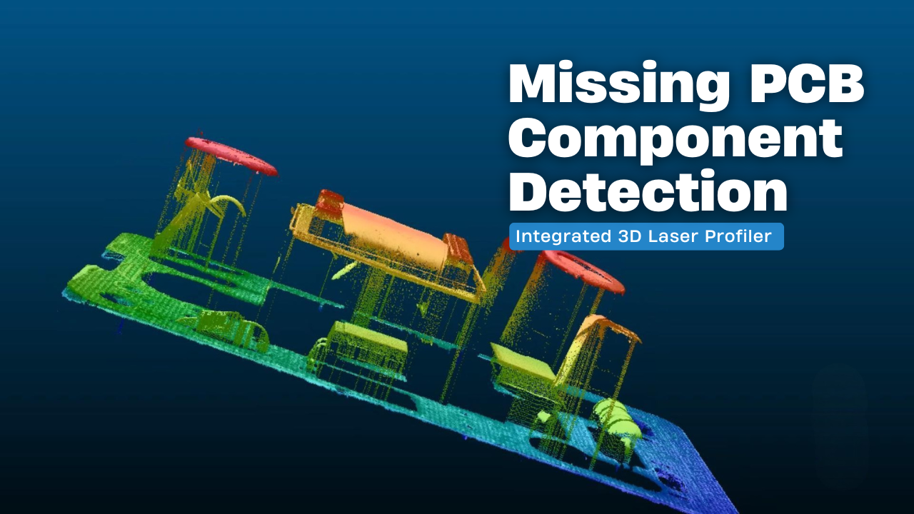 Transform PCB Quality Control from Reactive to Proactive with 3D Laser Profiling