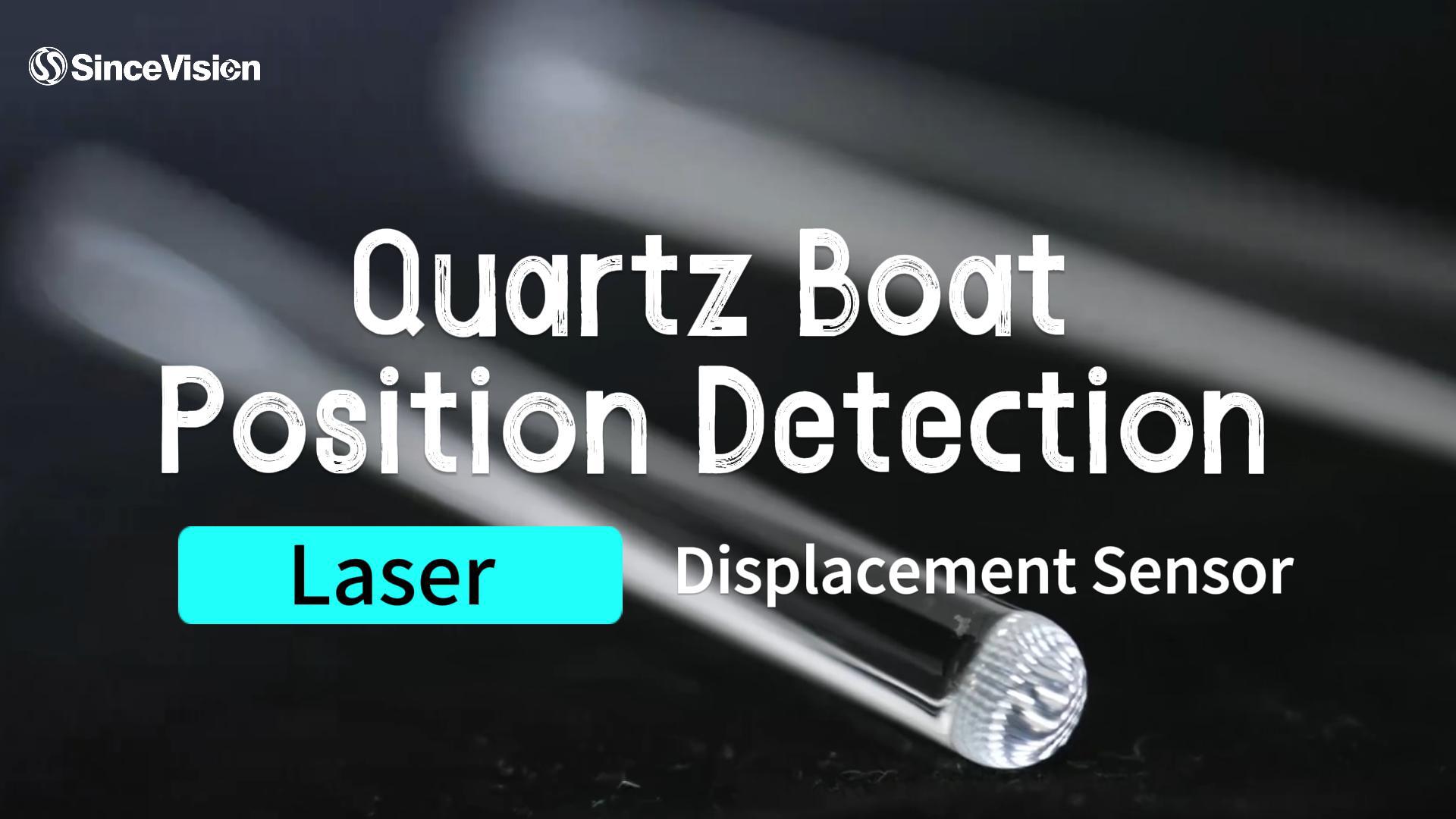 Accurate Quartz Boat Position Detection in Photovoltaic Furnace Lines | SinceVision SD-C400 Displacement Sensor