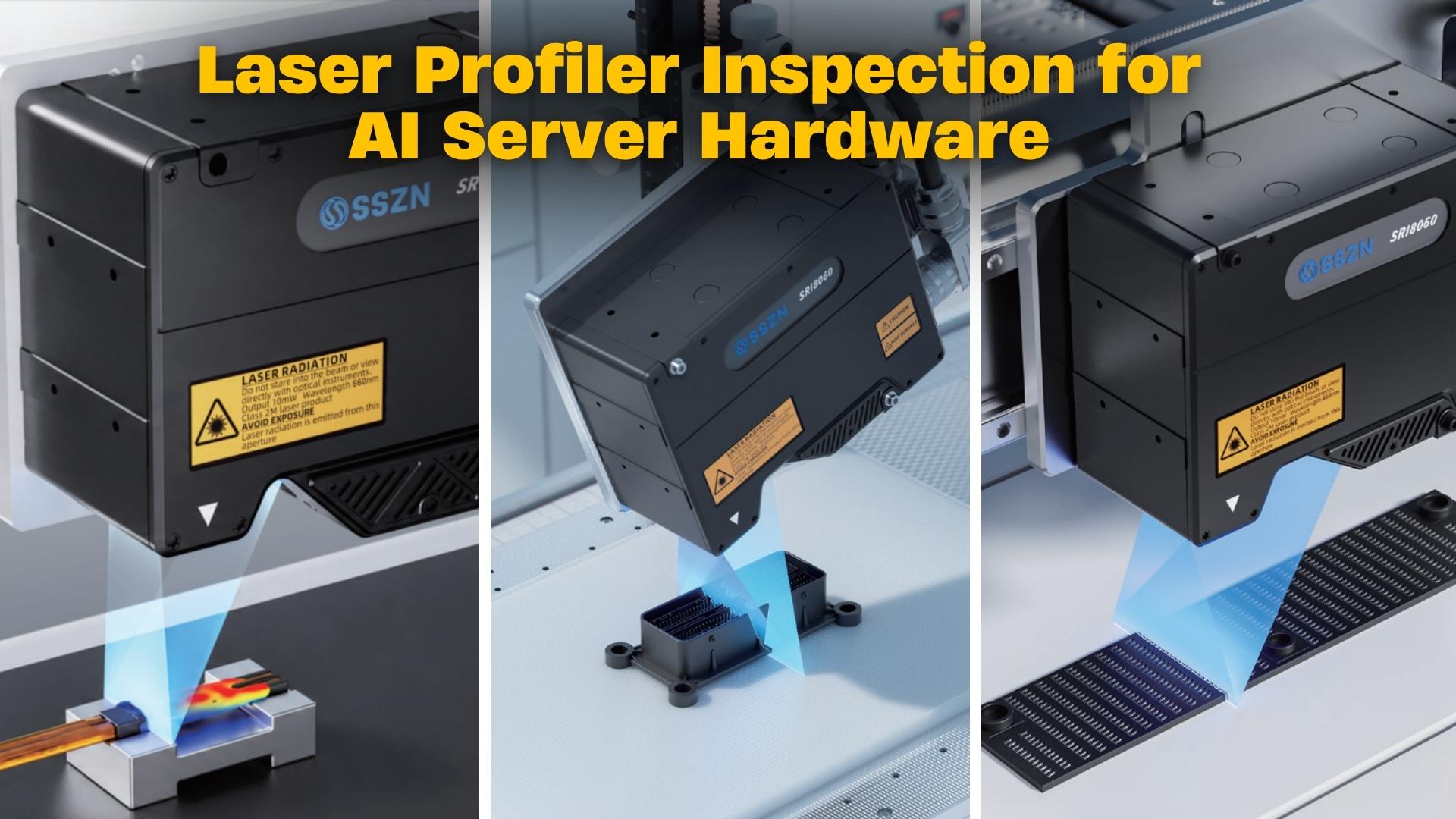 3D Laser Profiler Inspection for AI Server High-Speed Connectors and Chassis Assemblies